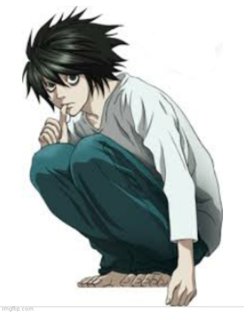 L lawliet | image tagged in l lawliet | made w/ Imgflip meme maker