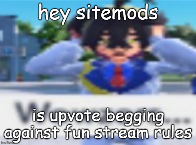 hola como esta imgflip ahora mismo | hey sitemods; is upvote begging against fun stream rules | image tagged in kieran wowzers but my temp | made w/ Imgflip meme maker