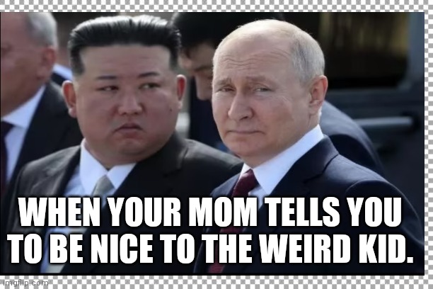 Be nice | WHEN YOUR MOM TELLS YOU TO BE NICE TO THE WEIRD KID. | image tagged in be nice | made w/ Imgflip meme maker