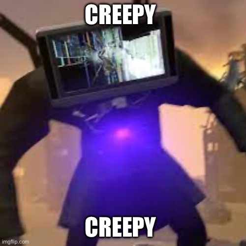 CREEPY CREEPY | made w/ Imgflip meme maker