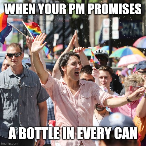 WHEN YOUR PM PROMISES A BOTTLE IN EVERY CAN | made w/ Imgflip meme maker