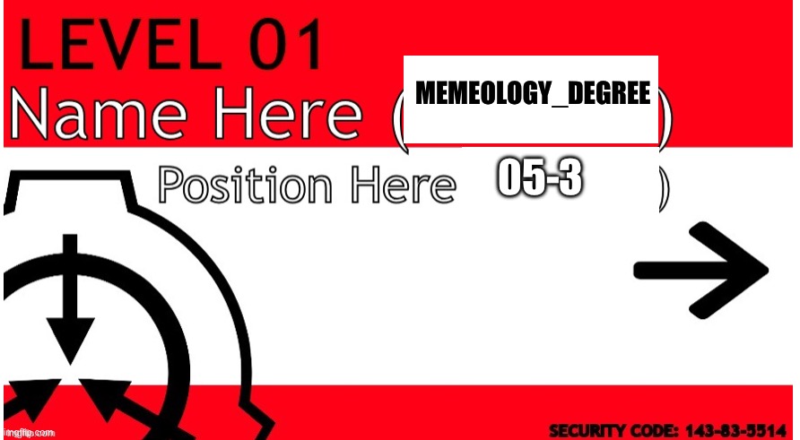 Here | MEMEOLOGY_DEGREE; 05-3 | image tagged in heres johnny | made w/ Imgflip meme maker