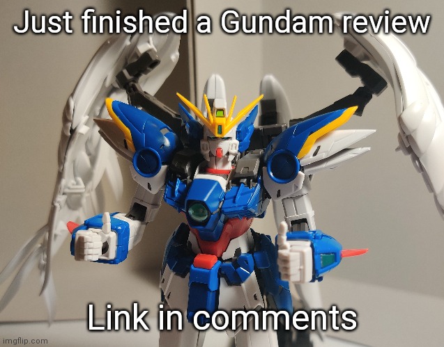 I heard chat was dead | Just finished a Gundam review; Link in comments | made w/ Imgflip meme maker