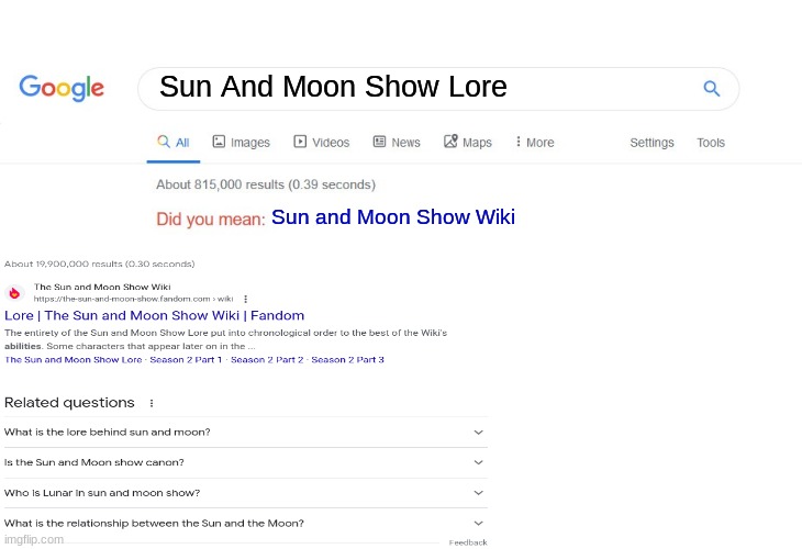 Did you mean? | Sun And Moon Show Lore; Sun and Moon Show Wiki | image tagged in did you mean | made w/ Imgflip meme maker