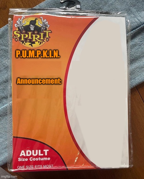 P.U.M.P.K.I.N. announcement Blank Meme Template