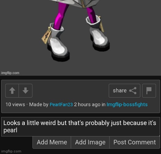 HUGE /j. I'd rather not have pearlfan default dancing on my corpse | made w/ Imgflip meme maker