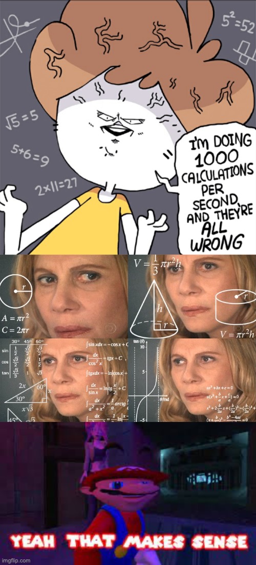 No captions? No problem! | image tagged in im doing 1000 calculation per second and they're all wrong,calculating meme,yeah that makes sense | made w/ Imgflip meme maker