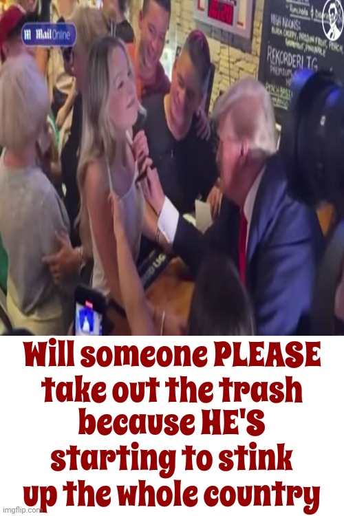 Filthy Deplorable Disgusting Dirty Old Pig | Will someone PLEASE take out the trash; because HE'S starting to stink up the whole country | image tagged in lock him up,disgusting,scumbag maga,scumbag trump,scumbag republicans,scumbag evangelicals | made w/ Imgflip meme maker