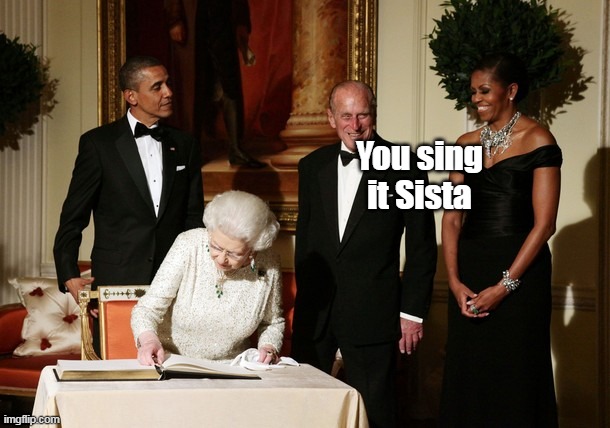 You sing it Sista | made w/ Imgflip meme maker