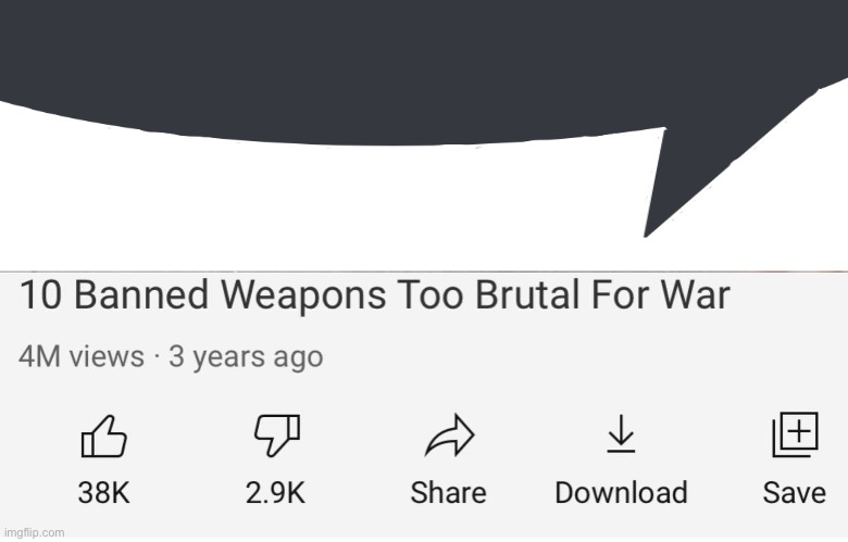 Banned Weapons Too Brutal For War | image tagged in banned weapons too brutal for war | made w/ Imgflip meme maker