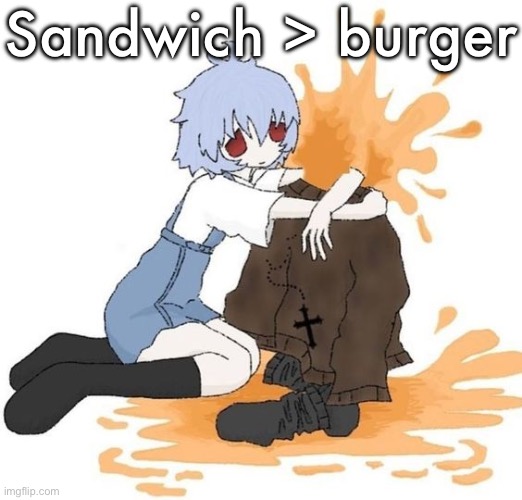 rei | Sandwich > burger | image tagged in rei | made w/ Imgflip meme maker