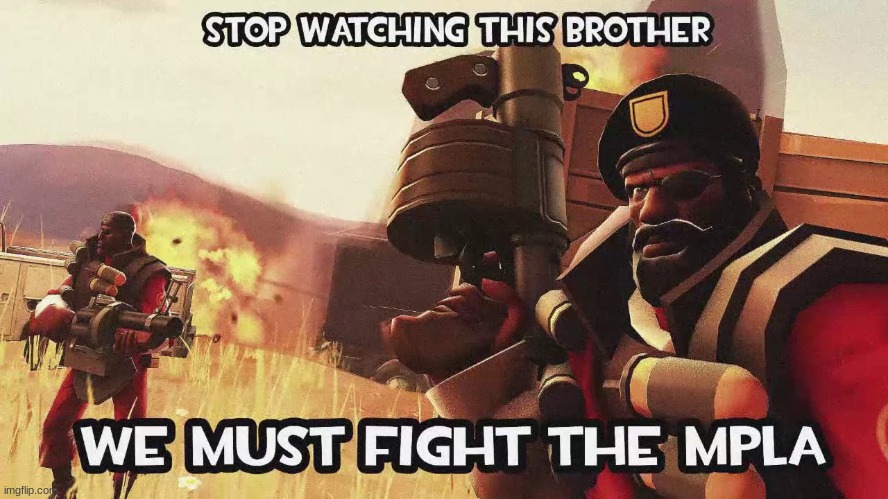 Stop watching this brother TF2 | image tagged in stop watching this brother tf2 | made w/ Imgflip meme maker