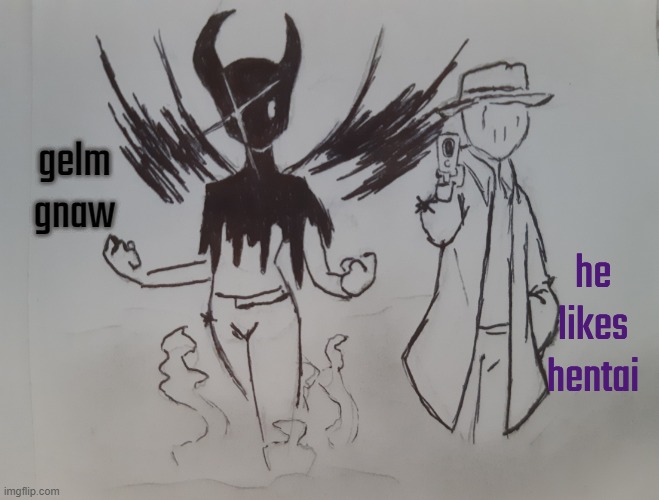 Mr. Ink Man and Mr. Dark Matter | gelm gnaw he likes hentai | image tagged in mr ink man and mr dark matter | made w/ Imgflip meme maker