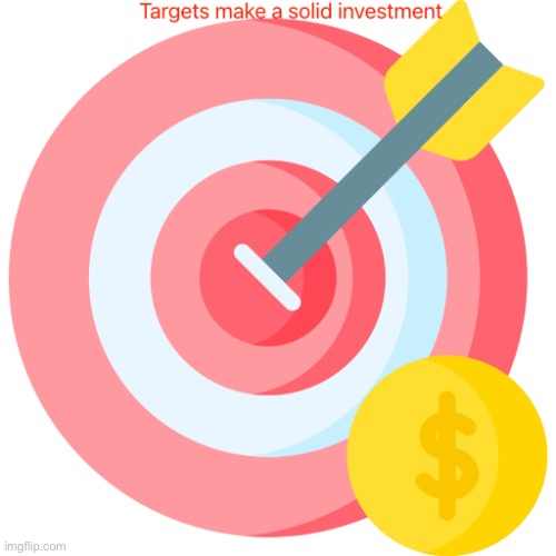 Target investment | image tagged in target,coin,arrow,red,text,white | made w/ Imgflip meme maker