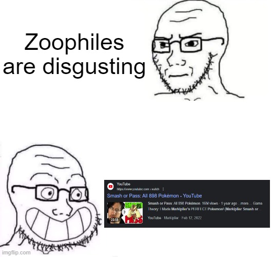 Hypocrite Neckbeard | Zoophiles are disgusting | image tagged in hypocrite neckbeard | made w/ Imgflip meme maker