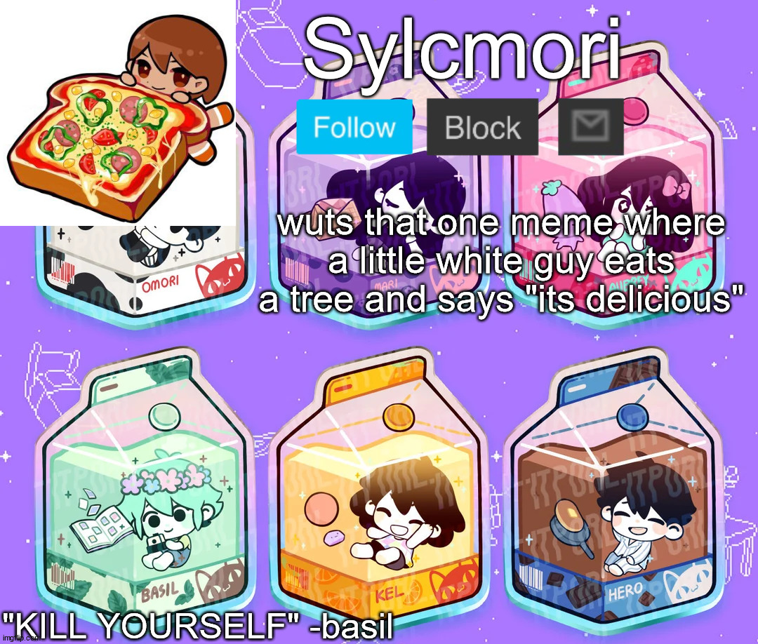 onori!! | wuts that one meme where a little white guy eats a tree and says "its delicious" | image tagged in onori | made w/ Imgflip meme maker