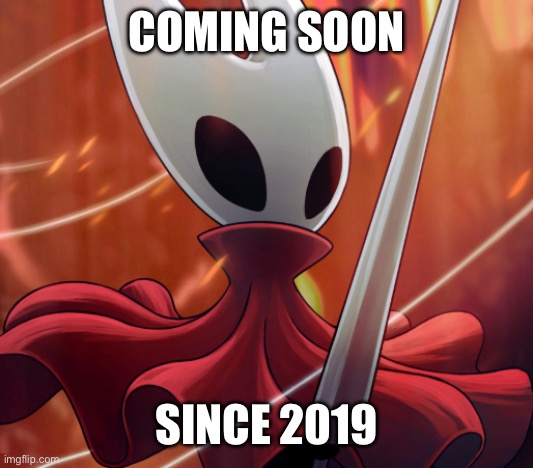 Hornet | COMING SOON; SINCE 2019 | image tagged in hornet | made w/ Imgflip meme maker