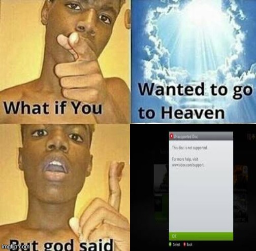 The device of pure nostalgia | image tagged in what if you wanted to go to heaven | made w/ Imgflip meme maker