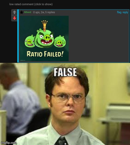 More like ratio passed | image tagged in dwight false,low rated comment,comment section,memes,comments,comment | made w/ Imgflip meme maker