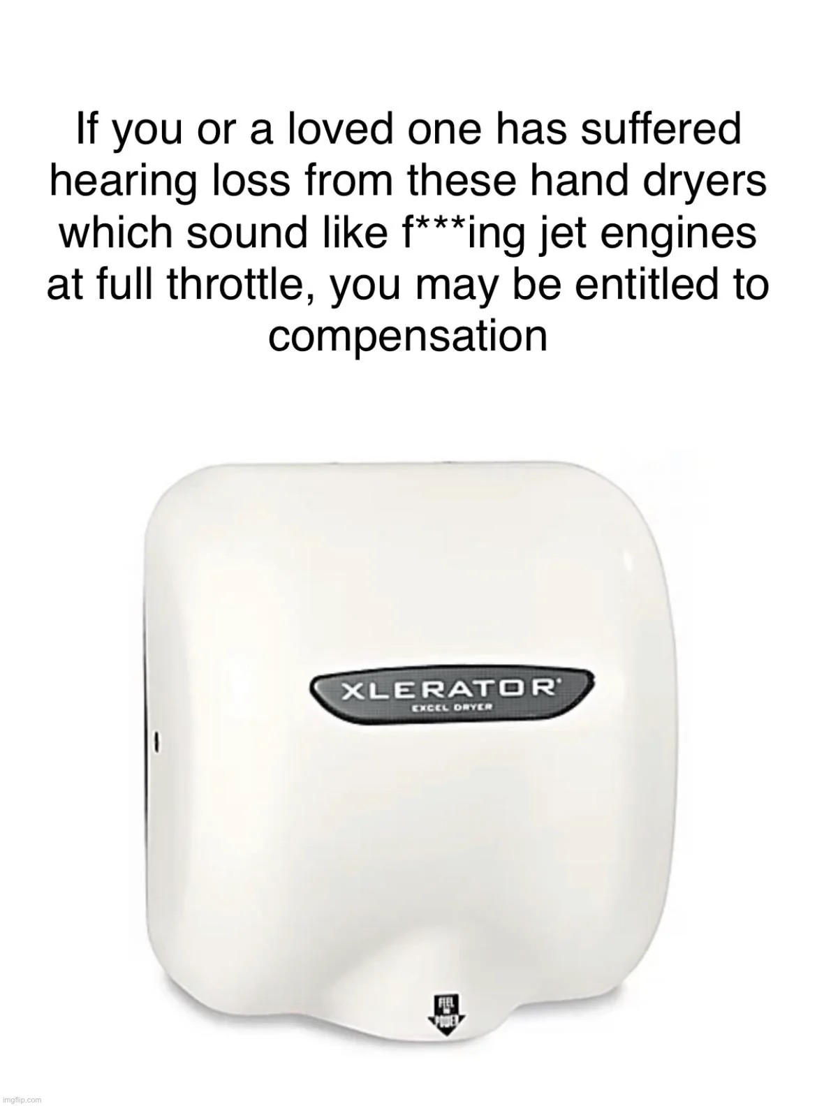 these were so freaking loud bro (and basic towels cleaned better anyways) | image tagged in hand dryer,hearing loss,pain,memes,repost | made w/ Imgflip meme maker