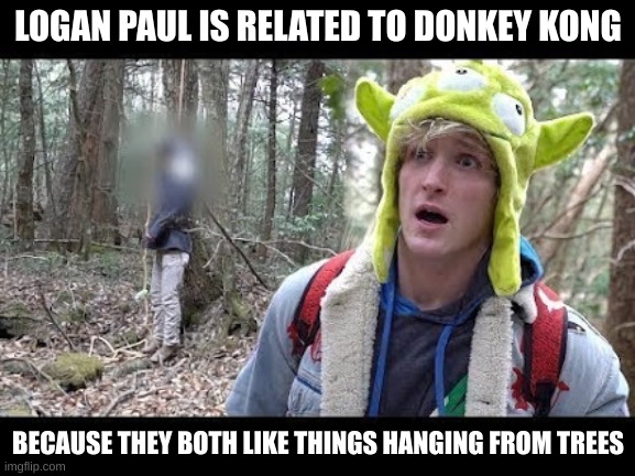 Logan Paul dead boby | LOGAN PAUL IS RELATED TO DONKEY KONG; BECAUSE THEY BOTH LIKE THINGS HANGING FROM TREES | image tagged in logan paul dead boby,dead people,logan paul,donkey kong | made w/ Imgflip meme maker