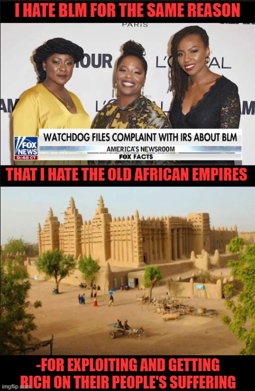 Once prisoners of African wars, then sold. Now mental prisoners of ideologs, the western way. | -FOR EXPLOITING AND GETTING RICH ON THEIR PEOPLE'S SUFFERING | image tagged in american politics,blm,africa,marxism | made w/ Imgflip meme maker