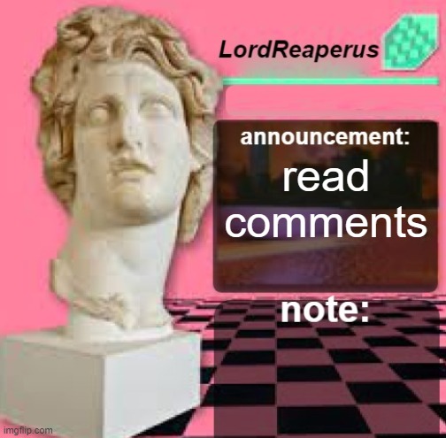 original message | read comments | image tagged in lordreaperus floral shoppe template | made w/ Imgflip meme maker