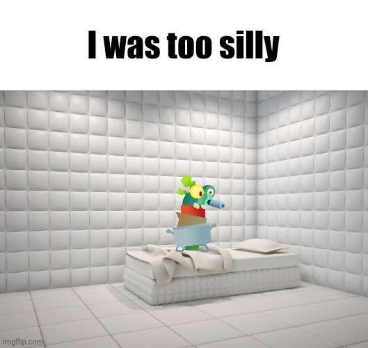 I was too silly | made w/ Imgflip meme maker