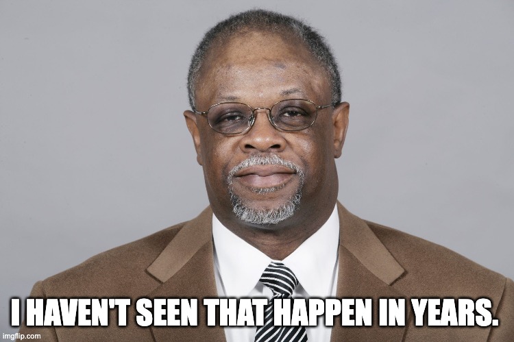 I HAVEN'T SEEN THAT HAPPEN IN YEARS. | image tagged in alabama | made w/ Imgflip meme maker