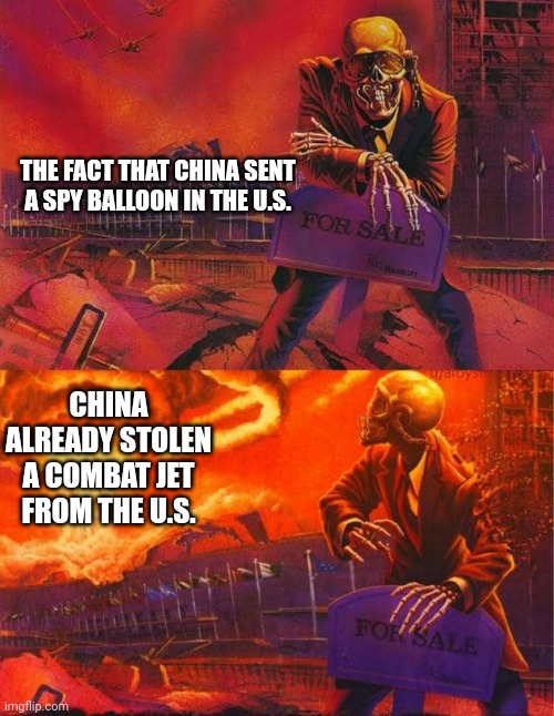 History upon China | THE FACT THAT CHINA SENT A SPY BALLOON IN THE U.S. CHINA ALREADY STOLEN A COMBAT JET FROM THE U.S. | image tagged in skeleton looking at explosion | made w/ Imgflip meme maker
