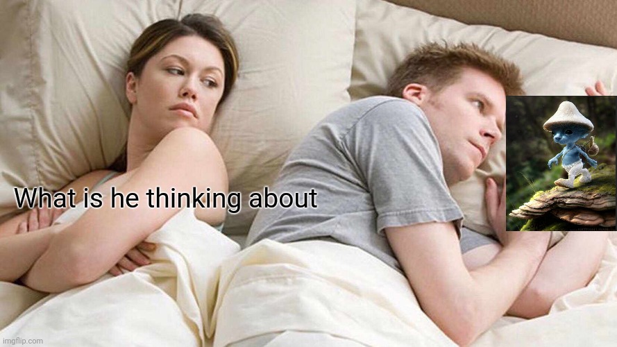 I Bet He's Thinking About Other Women Meme | What is he thinking about | image tagged in memes,i bet he's thinking about other women | made w/ Imgflip meme maker