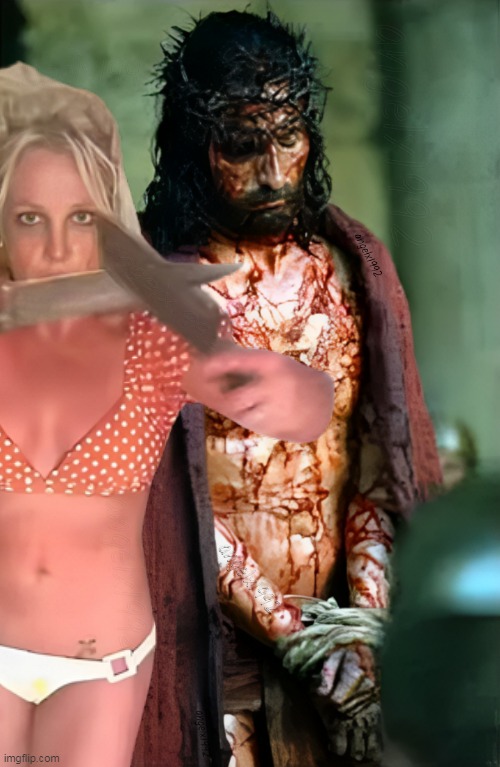 image tagged in britney spears,jesus,jesus christ,passion of the christ,knives,britney | made w/ Imgflip meme maker