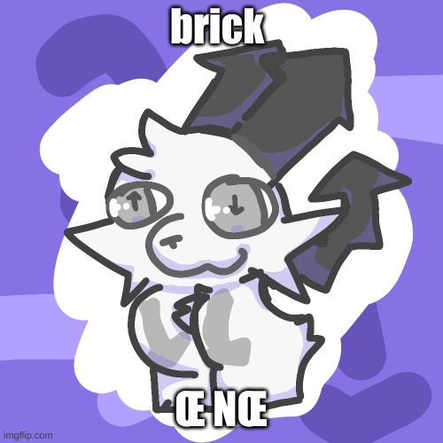 brick Œ NŒ | made w/ Imgflip meme maker