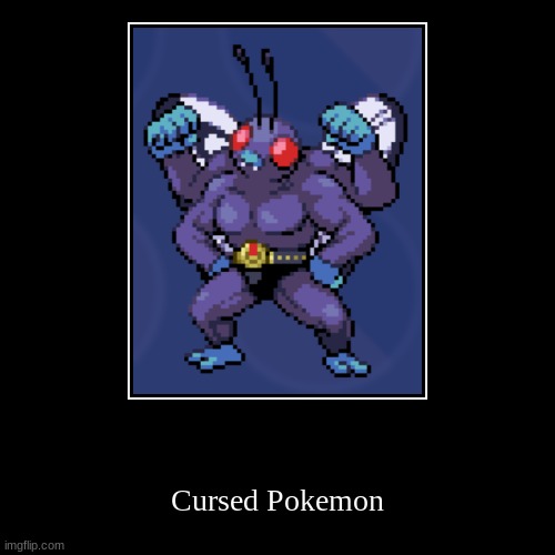 this is literally from a pokemon game called infinite fusion its butterfree/machamp. | Cursed Pokemon | image tagged in funny,pokemon,wait what,huh | made w/ Imgflip demotivational maker