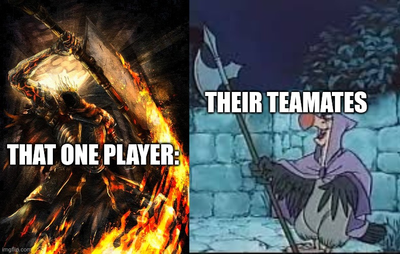 Team play | THEIR TEAMATES; THAT ONE PLAYER: | image tagged in disney robin hood nutsy | made w/ Imgflip meme maker