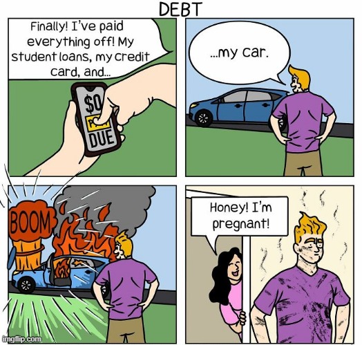 Debt | image tagged in comics | made w/ Imgflip meme maker