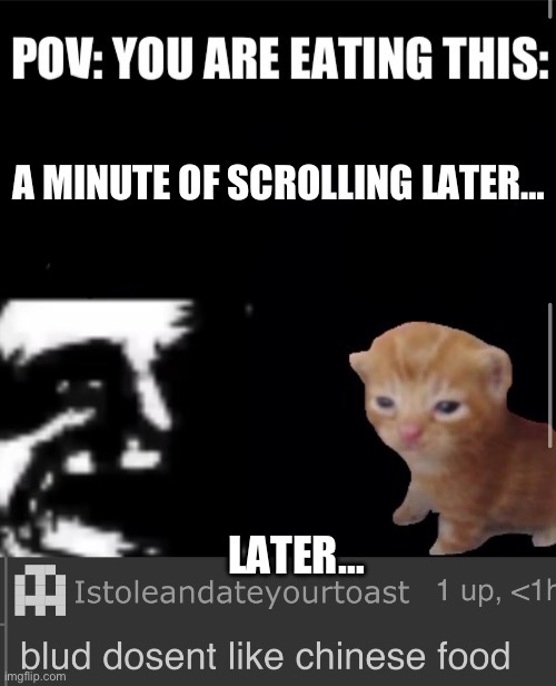 A MINUTE OF SCROLLING LATER…; LATER… | made w/ Imgflip meme maker