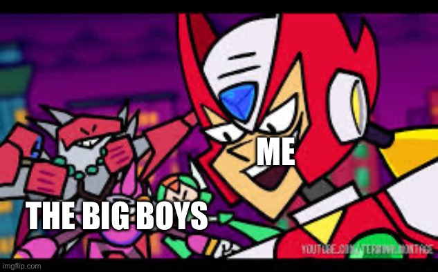 Does any1 get the reference? | ME; THE BIG BOYS | image tagged in me and the big boys | made w/ Imgflip meme maker