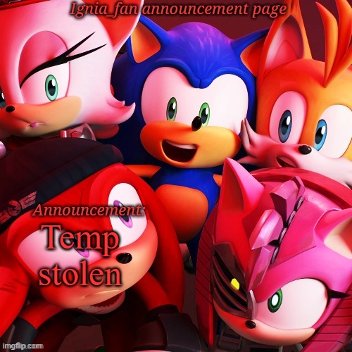 Ignia_fan announcement page Sonic Prime version | Temp stolen | image tagged in ignia_fan announcement page sonic prime version | made w/ Imgflip meme maker