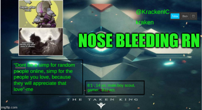 kraken destiny temp | NOSE BLEEDING RN | image tagged in kraken destiny temp | made w/ Imgflip meme maker