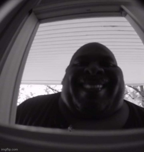 WHO IS THIS MAN AND WHY HE LOOKING THROOGH MY WIMDOW!!! | made w/ Imgflip meme maker