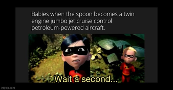 Personally I perfer the NASA/USAF X-15 but it's whatever | image tagged in memes,funny,babies,jets,the incredibles,i never know what to put for tags | made w/ Imgflip meme maker