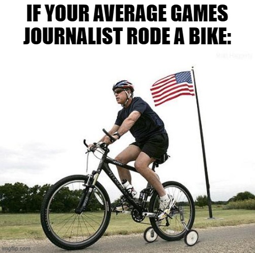 IF YOUR AVERAGE GAMES JOURNALIST RODE A BIKE: | image tagged in bike,training wheels | made w/ Imgflip meme maker