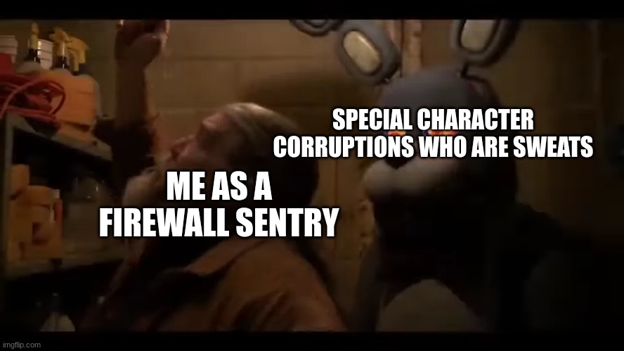 almost died | SPECIAL CHARACTER CORRUPTIONS WHO ARE SWEATS; ME AS A FIREWALL SENTRY | image tagged in bonnie behind hank,five nights at freddy's,roblox | made w/ Imgflip meme maker