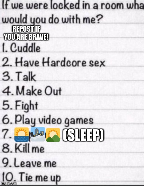REPOST IF YOU ARE BRAVE! (SLEEP) | made w/ Imgflip meme maker