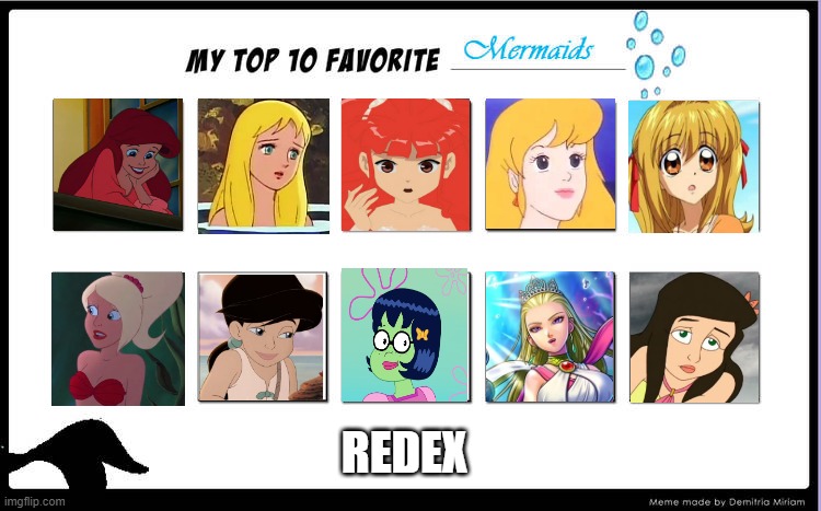 top 10 favorite mermaids | REDEX | image tagged in my top 10 favorite mermaids,the little mermaid,beautiful woman,oh it's beautiful,animation | made w/ Imgflip meme maker