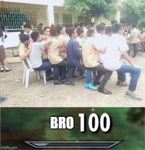 level 100 | BRO | image tagged in level 100 | made w/ Imgflip meme maker