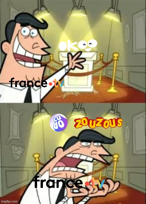 ahhh france•tv ? | image tagged in memes,this is where i'd put my trophy if i had one | made w/ Imgflip meme maker