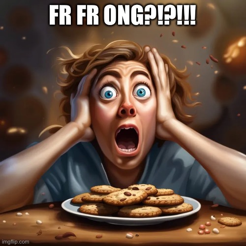 real | FR FR ONG?!?!!! | image tagged in n c ai generated template,fr ong,fr fr ong,real | made w/ Imgflip meme maker