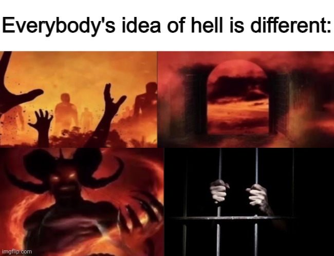 Behind bars | image tagged in everybodys idea of hell is different,behind bars,prison cell,cell,memes,prison | made w/ Imgflip meme maker